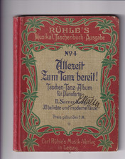 Allezeit zum Tanz bereit ! Taschen-Tanz-Album für Pianoforte No 4 Rühles 1900/20