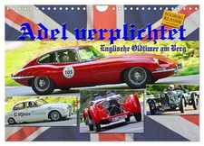 Adel verpflichtet - Englische Oldtimer am Berg (Wandkalender 2026 DIN A4 quer), 