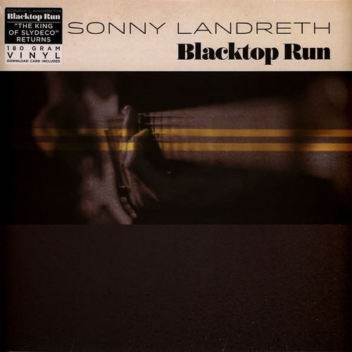 Sonny landreth blacktop run - blacktop,