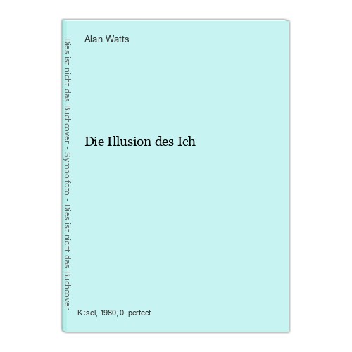 Die illusion des ich - ich, watts
