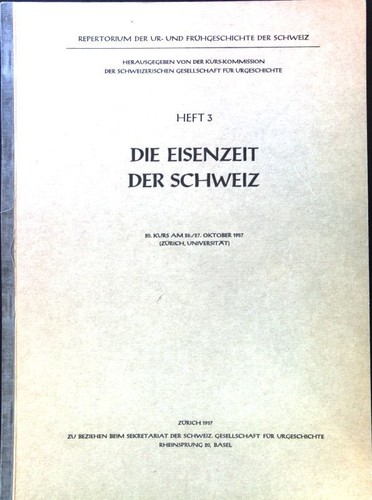 Die eisenzeit der schweiz - eisenzeit,