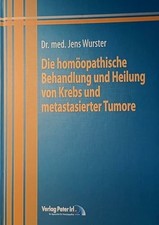 Die homöopathische Behandlung und Heilung von Krebs und Buch Irl