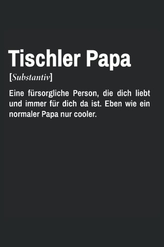 Tischler papa definition - tischler,