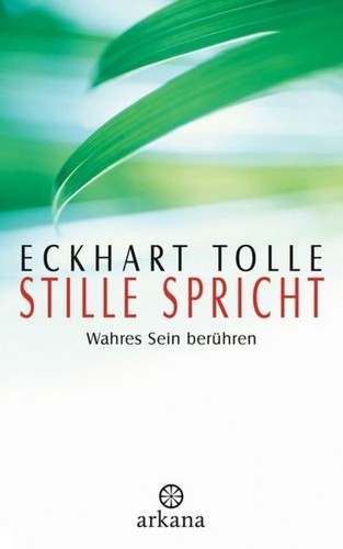 Eckhart tolle stille - stille, spricht