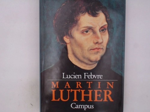 Martin luther lucien - luther, febvre