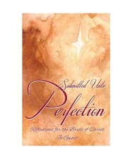 Submitted Unto Perfection: Reflections for the Bride of Christ, Jo Gwost