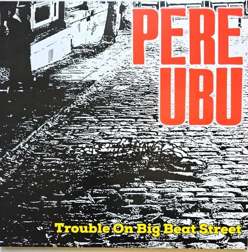 Pere ubu trouble - pere,