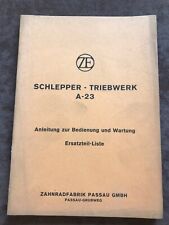 ZF Schlepper Triebwerk A-23 Bedienung Wartung Ersatzteilliste Deutz Eicher Fendt