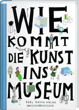 Wie kommt die Kunst ins Museum?-Mängelexemplar