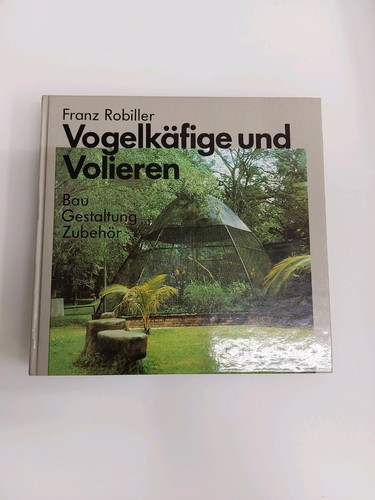Buch vogelkäfige und volieren - vogelkäfige,