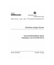 Verschleißreduktion beim Tiefziehen von X5CrNi 18-10, Christian J Kuwer