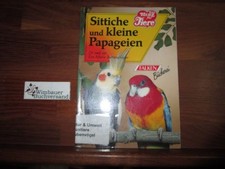 Sittiche und kleine Papageien. Bartenschlager, Eva Maria :