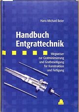 Handbuch Entgrattechnik Entgraten Werkstatt Maschinen Technik Beier Lehrbuch