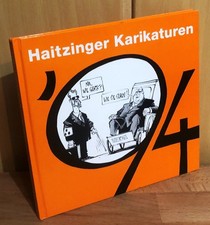 Haitzinger - Politische Karikaturen aus der Boulewardzeitung : Eine Auswahl von 