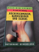 Ulf Böhmig: "Rückenschmerzen, Bandscheiben und Ischias. Hilf dir selbst."