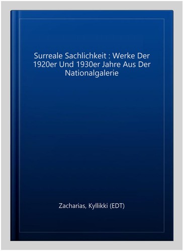 Surreale sachlichkeit werke - sachlichkeit,