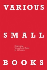 VARIOUS SMALL BOOKS: Referencing Various Small Books by Ed Ruscha. Edited and co