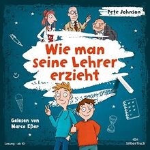 Wie man seine - lehrer, erzieht