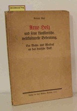 Arno Holz und seine
