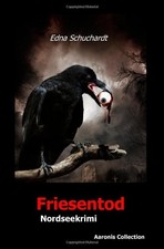Friesentod, Schuchard, Edna