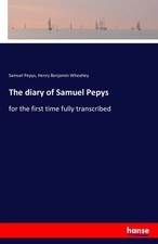 The diary of Samuel Pepys for
