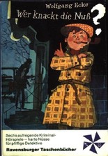 Wer knackt die Nuss? Band 1: 6 Kriminal-Hörspiele für pfiffige Detektive Ravensb