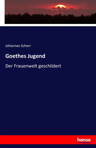 Johannes scherr goethes - |,