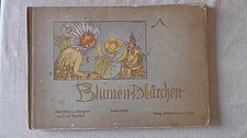 altes Bilderbuch Blumen-MÄrchen Bilder, Texte u. Lithographie von Ernst Kreidolf