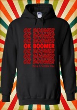 OK Boomer Have a Terrible Day