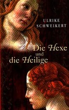 Die Hexe und die Heilige -