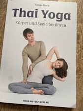 Thai Yoga Buch mit mehr als 100 Fotos, Üben und Lehren Massage von Tobias Frank