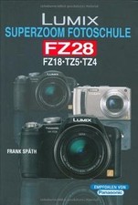 LUMIX Superzoom Fotoschule FZ 28/ FZ 18 / TZ 5 / TZ... | Buch | Zustand sehr gut