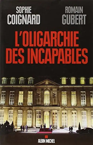 Oligarchie des incapables - l'oligarchie,
