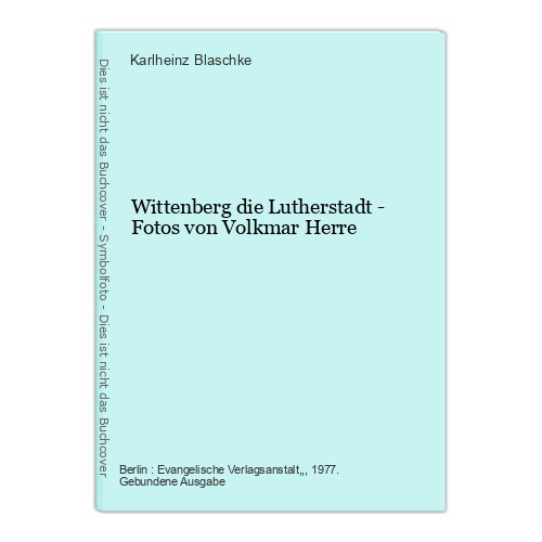 Wittenberg die lutherstadt - die,