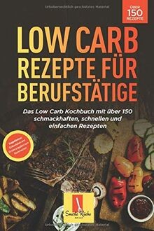 Low carb für berufstätige - low,