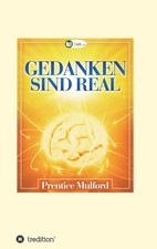 Gedanken sind real Prentice Mulford Taschenbuch 192 S. Deutsch 2018 tredition