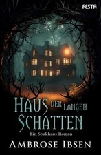 Haus der langen Schatten: Ein