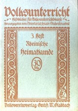 Rheinische Heimatkunde. Hilfsbücher für Volksunterrichtskurse; 3. Heft. Sekretar