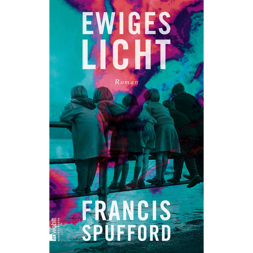 Ewiges licht francis spufford - ewiges,