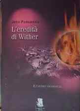 John Passarella, Wither's Vermächtnis und der Horror beginnt neu Gargoyle 2007 1. Auflage