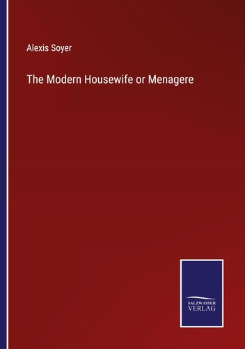 The modern housewife - the,