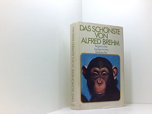Das schönste von alfred brehm - alfred,