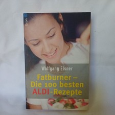 Fatburner - Die 100 besten ALDI-Rezepte