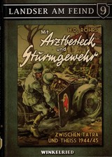 Truppenarzt Röhrs, m Arztbesteck u Sturmgewehr, zw Tatra u Theiss 1944/45, 2012