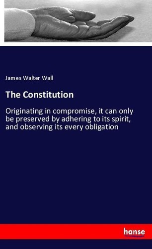 The constitution james walter - the,