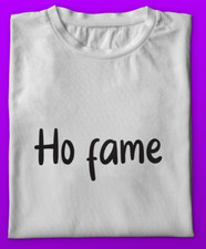 "HO FAME" T-SHIRT DIREKTDRUCK
