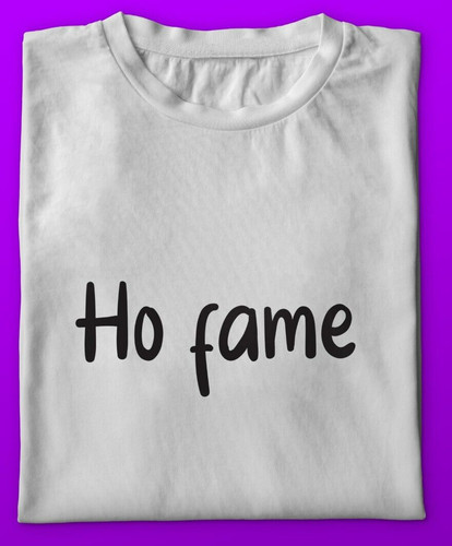 Fame t shirt - fame", t-shirt