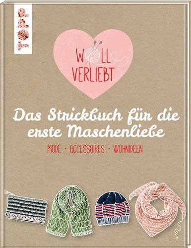 Wollverliebt das strickbuch - wollverliebt:,