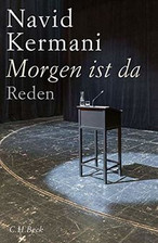 Morgen ist da: Reden von Kermani, Navid | Buch | Zustand sehr gut