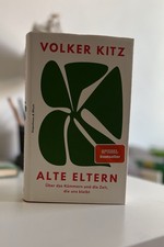 Alte Eltern: Über das Kümmern und die Zeit, die uns... | Buch | Zustand sehr gut